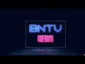 Bntv news network intro
