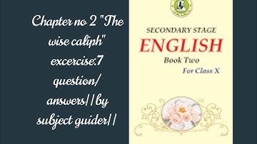chapter no 2 the wise caliph excercise:7 question/answers|| by subject guider||