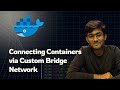 10 - Docker Container Mapping - Connecting Containers via Custom Bridge Network