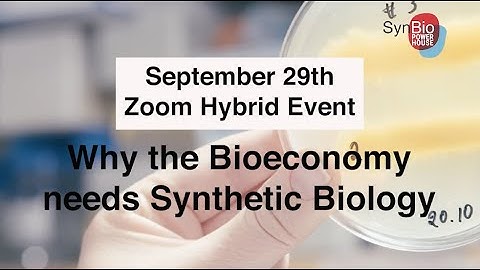 Annual seminar (full 2,5 hours): Why the Bioeconomy needs Synthetic Biology