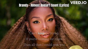 Brandy - Almost Doesn't Count (Lyrics)