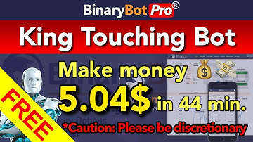 Binary Bot Pro | King Touching Bot (2021) - Free Download