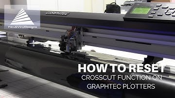 How To Reset Crosscut Function on GraphTec Plotters