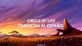Video thumbnail of "Elton John ~ Circle of Life |• Subtitulada en español (El Rey León)"