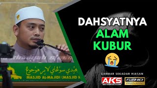 70 | Dahsyatnya Alam Kubur 😥 | Ustaz Wadi Annuar