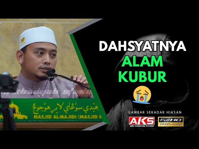 70 | Dahsyatnya Alam Kubur 😥 | Ustaz Wadi Annuar class=