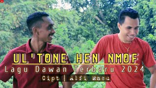 UL'TONE HEN NMOF ( Musik Video) | Lagu Dawan Timor Terbaru 2024 | Cipt.Alfi.M