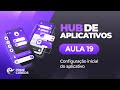 Hub de Aplicativos | Aula 19: Configuração inicial do aplicativo (App de Tarefas) | Prime Cursos