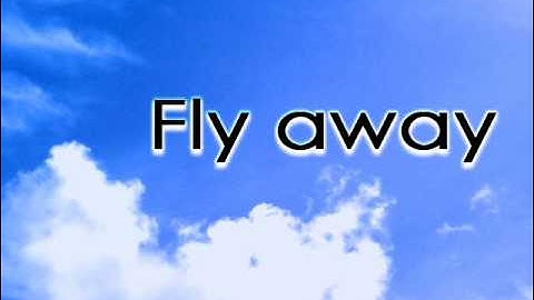 Fly Away (Full Version)
