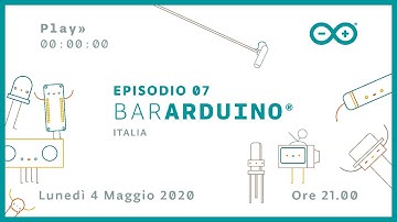 Bar Arduino Ep.07: Schede, robot e tanto tanto design! (04/05/20)