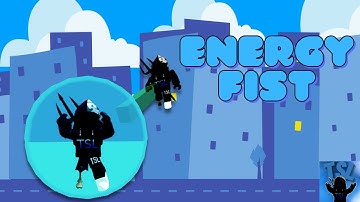 ENERGY FIST - How To Make A Game Roblox Like Super Power Training Simulator Part 21