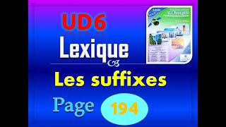 pour communiquer en français 5aep page 194 UD6 lexique les suffixes p 194-195