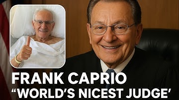 Remembering Judge Frank Caprio – The “World’s Nicest Judge” (1936–2025)