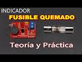 ✅ COMO HACER EL MAS SIMPLE INDICADOR DE FUSIBLE QUEMADO | ANALISIS TECNICO CON TEORIA y PRACTICA