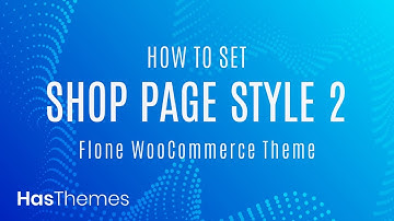 How to customize shop page style two in Flone WooCommerce theme | Part 30
