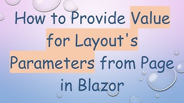 How to Provide Value for Layout