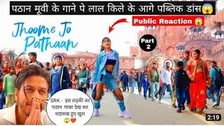Jhoome Jo Pathaan Song - Dance In Public | Pathaan Public Reaction😱 | Shahrukh K, Deepika | Razmiya