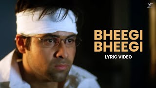 Bheegi Bheegi (Gangster) Emraan Hashmi | James | Kangna Ranaut | Bollywood Songs | Lyrical