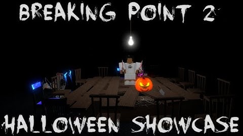 Roblox Breaking Point 2 Halloween Showcase