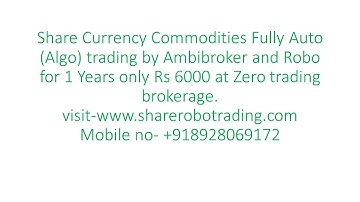 Share ,Commodities, Currency for fully Auto trade by Ambibroker  AFL and Robo  Possible Profit 98 %