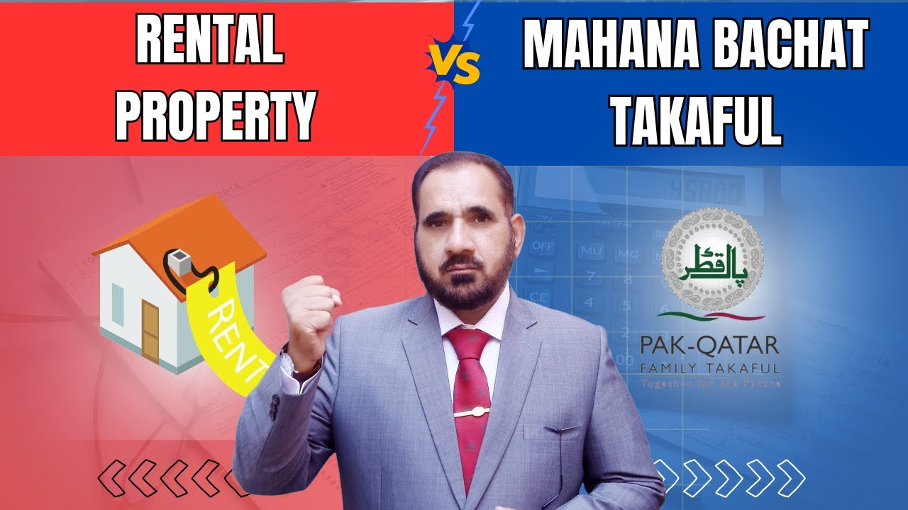 Waheed Rent How is the Mahana Bachat Takaful Plan better than the Rental Property ...