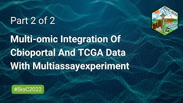 Part 2: Multi-omic Integration Of Cbioportal And TCGA Data With Multiassayexperiment
