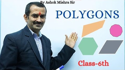 POLYGONS: CLASS 6th By Ashok Mishra Sir Rewa