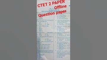 CTET PREVIOUS YEAR OFFLINE MODE QUESTION PAPER .  MOST REPEATED QUESTIONS. HELP TO CLEAR CTET EXAM .