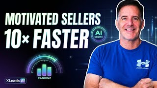 Find Motivated Sellers 10× Faster Using This AI Score | XLeads for Wholesaling Real Estate