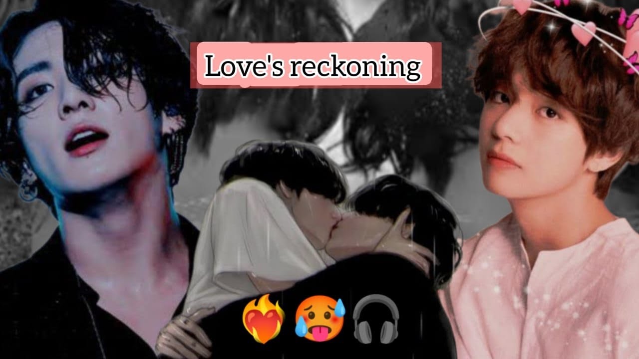 Love's reckoning 🫦 Jungkook Birthday special one shot #bts #taekook @Soeunot7