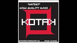 KOTAK - Haters (HQ AUDIO)
