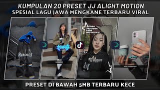 KUMPULAN 20 PRESET JJ ALIGHT MOTION SPESIAL LAGU JAWA JJ KECE MENGKANE VIRAL | PRESET DI BAWAH 5 MB