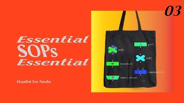 Essential SOPs - Houdini for Noobs 03