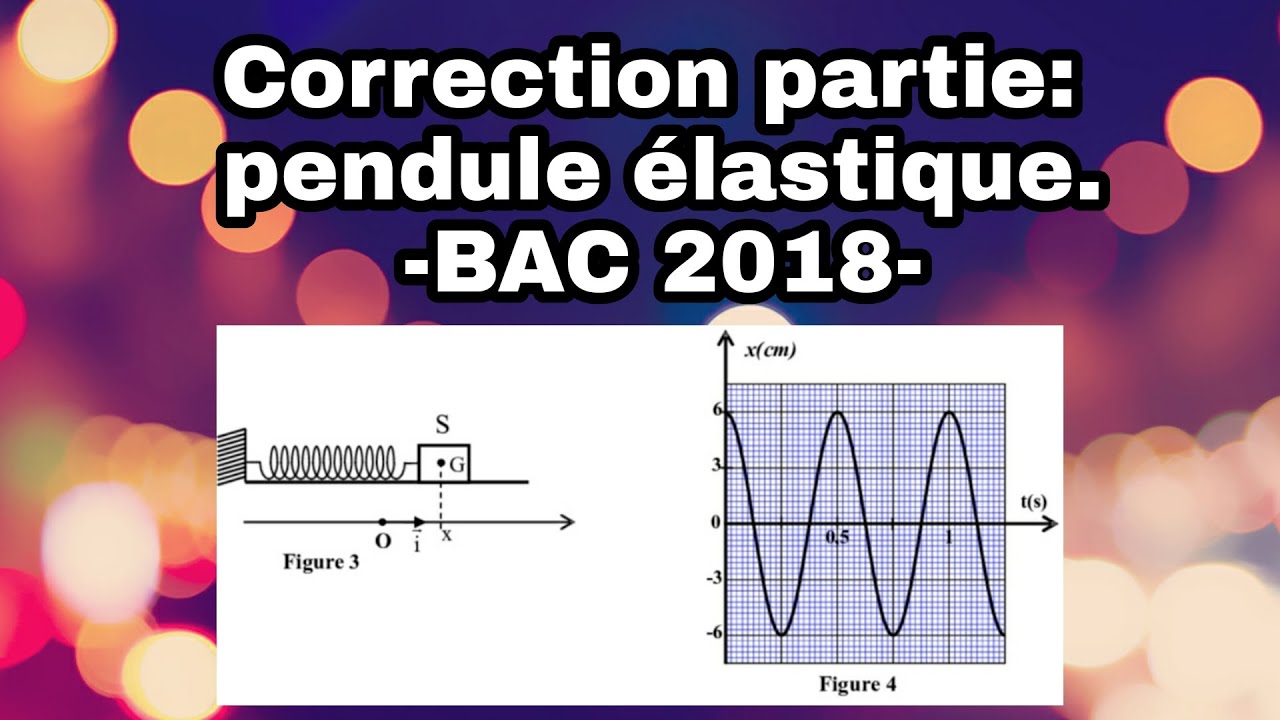 pendule élastique bac 2018. #pendule #élastique #correction #bac #biof
