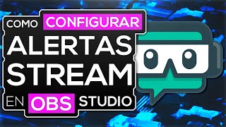 Como poner ALERTAS en tus DIRECTOS con STREAMLABS en OBS  [Mejor CONFIGURACIÓN]