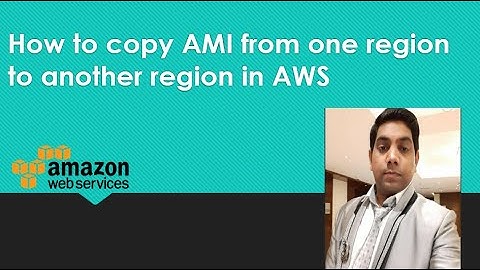 How to copy AMI (Amazon Machine Image) from one region to another in AWS by Vivek Srivastva