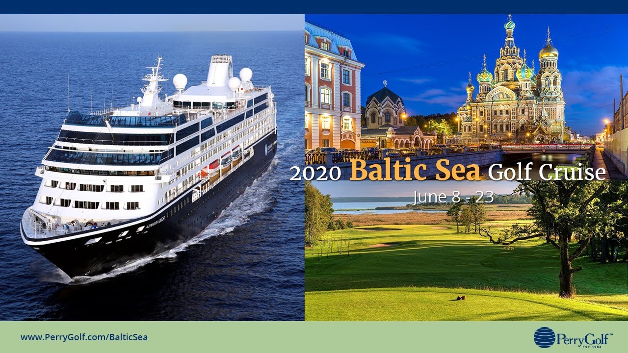 2020 Baltic Sea Golf Cruise Sweden Denmark Russia Perrygolf