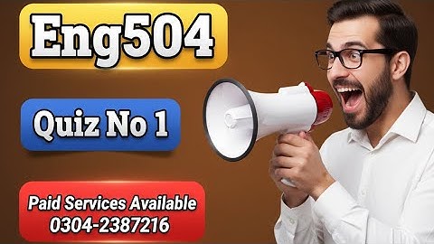 Eng504 Quiz 1 || ENG504 Quiz 1 Fall 2024