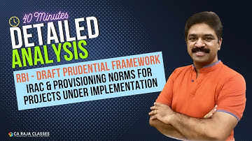 Analysis of RBI Prudential Draft Framework| IRAC & Provisioning Norms| Projects under Implementation