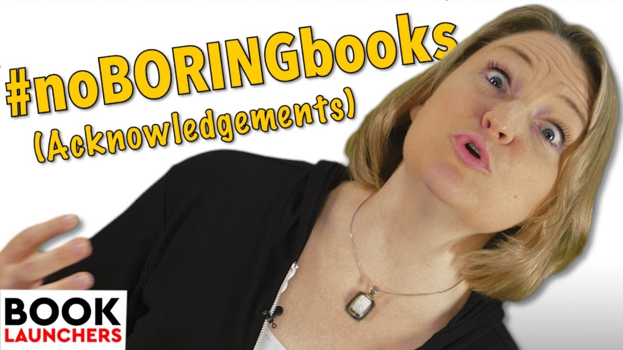 Is Your Non-Fiction Book Acknowledgement Boring?