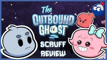 The Outbound Ghost | SCRUFF REVIEW