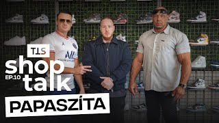 Papaszíta - True to Sole Shop Talk
