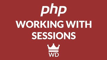 WORKING WITH SESSIONS PHP