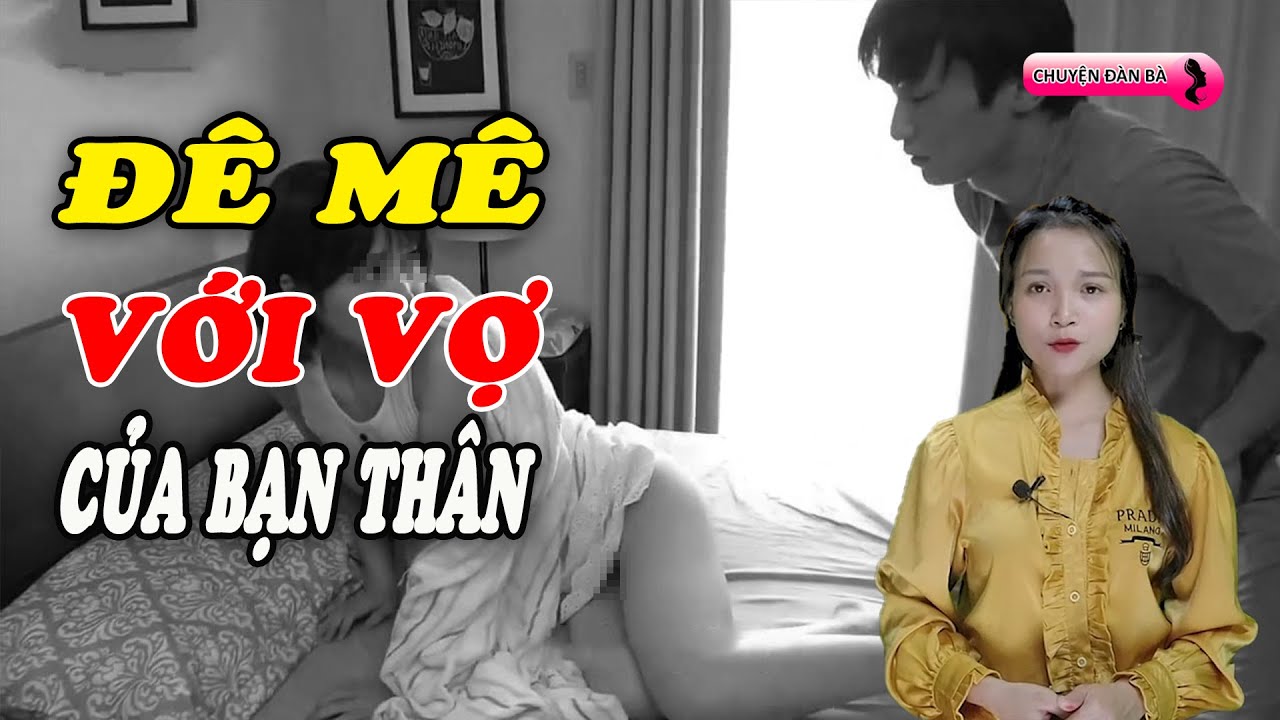 Bạn thân đi công tác, sang trông nhà giúp, rồi