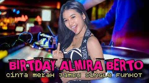 CINTA MERAH JAMBU FUNKOT‼️DJ ALMIRA BERTO VERSION