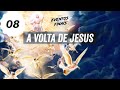 08 A volta de Jesus / Pr. Arilton Oliveira