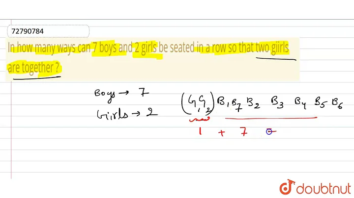 In how many ways can 7 boys and 2 girls be seated in a row so that two giirls are together ?