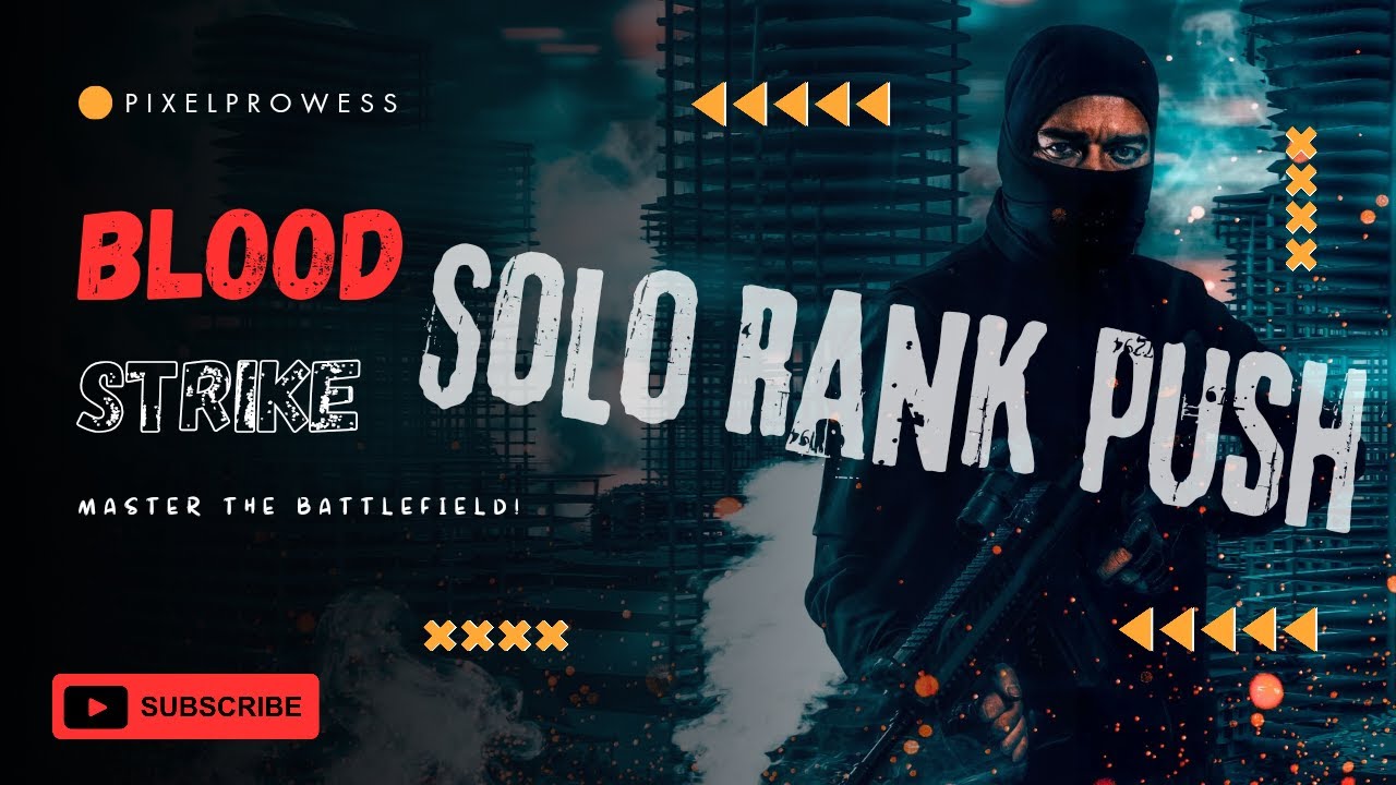 Solo Rank Push in Blood Strike || Blood strike gameplay || PixelProwess