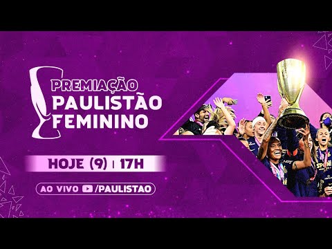 PREMIAÇÃO DO PAULISTÃO FEMININO 2022 (AO VIVO E COM IMAGENS)! 