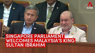 Singapore Parliament Welcomes Malaysias Sultan Ibrahim